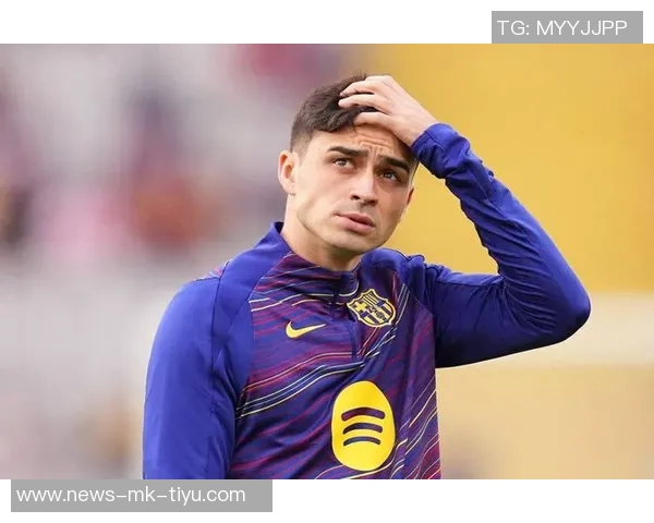 佩德里有望在客战切尔西前获医疗许可但或将替补出场